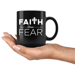 Faith over fear cup