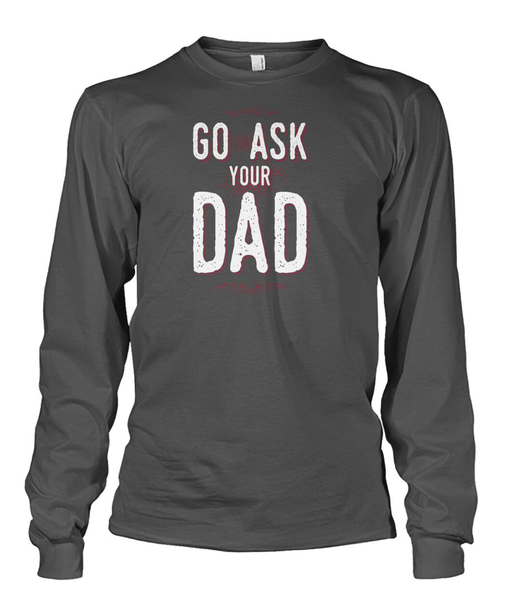 Go ask your dad