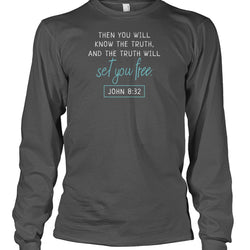 Truth will set you free shirt