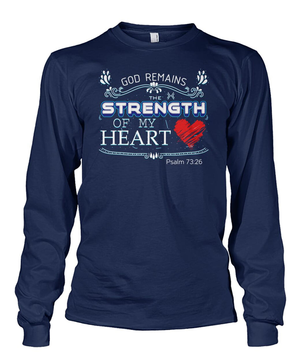 God remains the strength of my heart shirt