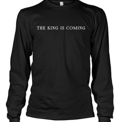 The King is coming