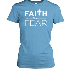 Faith over fear shirt