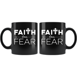 Faith over fear cup