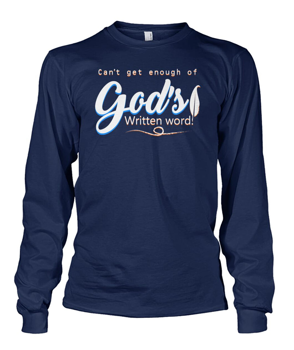 Can't get enough of God's word shirt