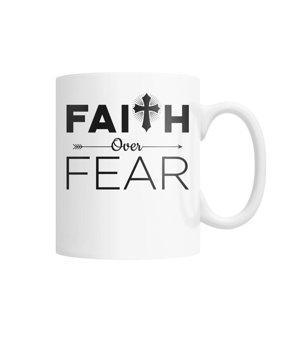 Faith Over Fear White Coffee Mug