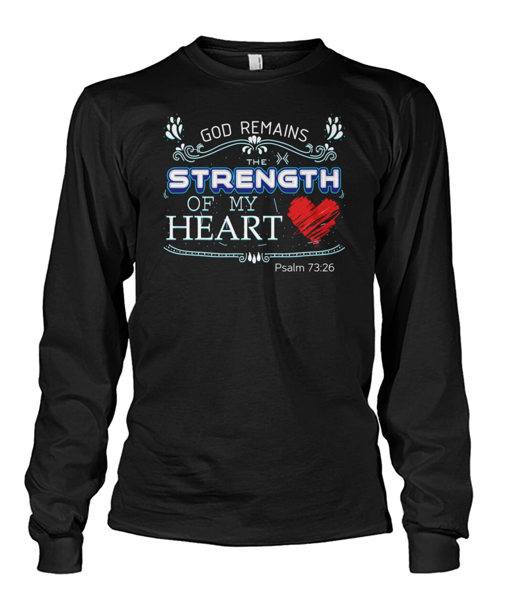 God remains the strength of my heart shirt