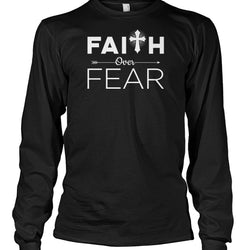 Faith over fear shirt