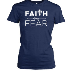 Faith over fear shirt