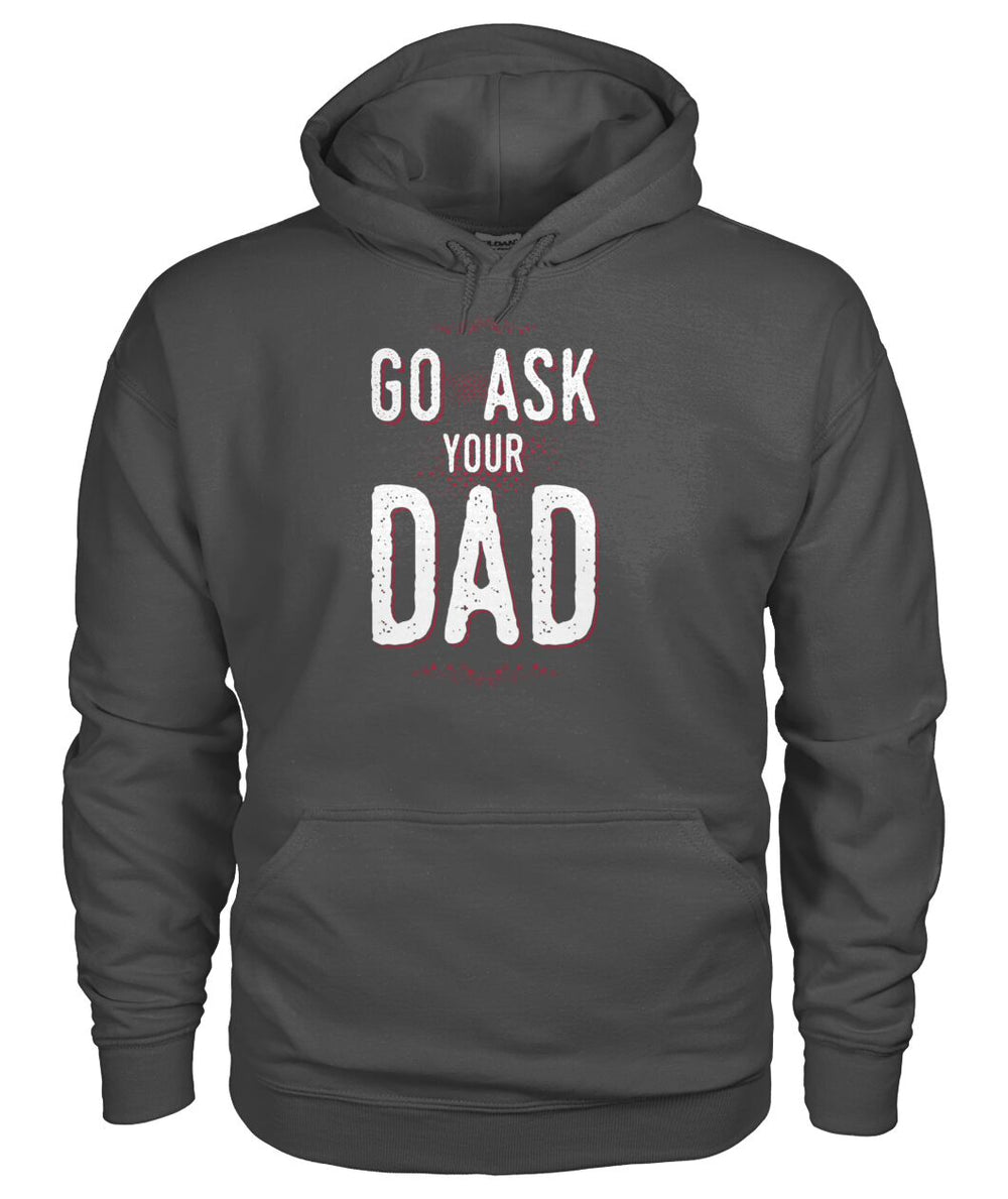 Go ask your dad