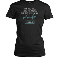 Truth will set you free shirt