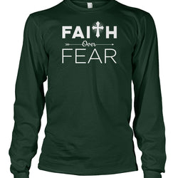 Faith over fear shirt